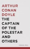 Merkaba Press Arthur Conan Doyle: The Captain of the Polestar and Others - könyv