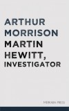 Merkaba Press Arthur Morrison: Martin Hewitt, Investigator - könyv