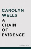 Merkaba Press Carolyn Wells: A Chain of Evidence - könyv