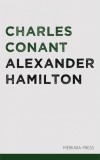 Merkaba Press Charles Conant: Alexander Hamilton - könyv