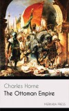 Merkaba Press Charles Horne: The Ottoman Empire - könyv