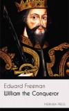 Merkaba Press Edward Freeman: William the Conqueror - könyv