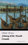 Merkaba Press Edwin Pears: History of the Fourth Crusade - könyv