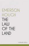 Merkaba Press Emerson Hough: The Law of the Land - könyv