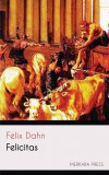 Merkaba Press Felix Dahn: Felicitas - könyv