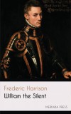 Merkaba Press Frederic Harrison: William the Silent - könyv
