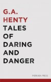 Merkaba Press G. A. Henty: Tales of Daring and Danger - könyv