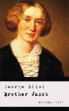 Merkaba Press George Eliot: Brother Jacob - könyv