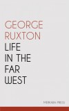 Merkaba Press George Ruxton: Life in the Far West - könyv