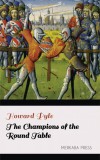 Merkaba Press Howard Pyle: The Champions of the Round Table - könyv