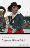 Merkaba Press John Abbott: Captain William Kidd - könyv