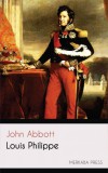 Merkaba Press John Abbott: Louis Philippe - könyv