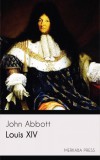 Merkaba Press John Abbott: Louis XIV - könyv