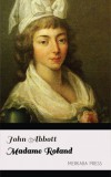 Merkaba Press John Abbott: Madame Roland - könyv