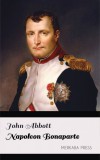 Merkaba Press John Abbott: Napoleon Bonaparte - könyv