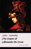 Merkaba Press John Mahaffy: The Empire of Alexander the Great - könyv