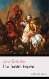 Merkaba Press Lord Eversley: The Turkish Empire - könyv