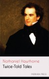 Merkaba Press Nathaniel Hawthorne: Twice-Told Tales - könyv