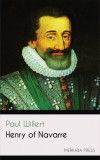 Merkaba Press Paul Willert: Henry of Navarre - könyv