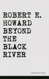 Merkaba Press Robert E. Howard: Beyond the Black River - könyv