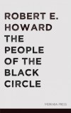 Merkaba Press Robert E. Howard: The People of the Black Circle - könyv