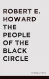 Merkaba Press Robert Ervin Howard: The People of the Black Circle - könyv
