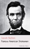 Merkaba Press Sarah Bolton: Famous American Statesmen - könyv