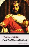 Merkaba Press Thomas Hodgkin: The Life of Charles the Great - könyv
