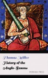 Merkaba Press Thomas Miller: History of the Anglo-Saxons - könyv