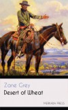 Merkaba Press Zane Grey: Desert of Wheat - könyv