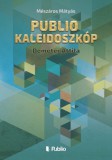 Mészáros Mátyás: Publio Kaleidoszkóp I. - Demeter Attila - könyv