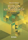 Mészáros Mátyás: Publio Kaleidoszkóp III. - M. Szolár Judit - könyv