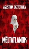 Metropolis Media Agustina Bazterrica: Méltatlanok - könyv