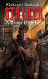 Metropolis Media Alekszej Gravickij: S.T.A.L.K.E.R. - A Zóna ködében - könyv