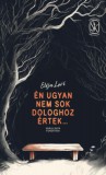 Metropolis Media Elisa Levi: Én ugyan nem sok dologhoz értek - könyv