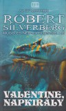 METROPOLIS MEDIA GROUP Robert Silverberg - Valentine, Napkirály