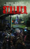 Metropolis Media Jezsi Tumanovszkij, Roman Kulikov: S.T.A.L.K.E.R. - Szurony - könyv