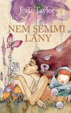 Metropolis Media Jodi Taylor: Nem semmi lány - könyv