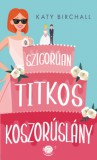 Metropolis Media Katie Birchall: A szigorúan titkos koszorúslány - könyv