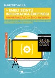 Metropolis Media Magyary Gyula: Emelt szintű informatika érettségi - könyv