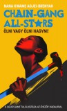Metropolis Media Nana Kwame Adjei-Brenyah: Chain-Gang All-stars Ölni vagy ölni hagyni! - könyv