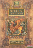 Metropolis Media Nicholas Christopher - Bestiárium