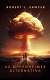 Metropolis Media Robert J. Sawyer: Az Oppenheimer alternatíva - könyv