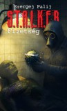 Metropolis Media Szergej Palij: S.T.A.L.K.E.R - Fizetség - könyv