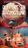 Metropolis Media T. J. Klune: Oly fényesen ragyogtunk - könyv