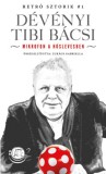 Metropolis Media Wéber Krisztina: Dévényi Tibi Bácsi - könyv