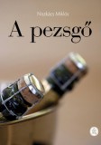 Mezőgazda Kiadó Niszkács Miklós: A pezsgő - könyv