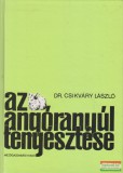 Mezőgazdasági Kiadó Dr. Csikváry László - Az angóranyúl tenyésztése