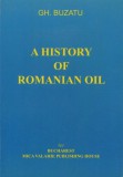 Mica Valahie Gh. Buzatu: A history of romanian oil vol. I - könyv