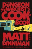 Michael Joseph Matt Dinniman: The Dungeon Anarchist's Cookbook - könyv